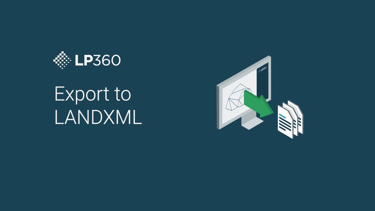How to Use the New LandXML Export Feature in LP360